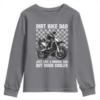 Dirt Bike Dad Youth Sweatshirt Just Like A Normal Dad But Much Cooler