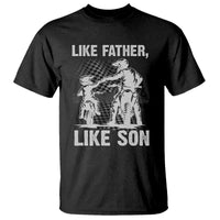 Like Father Like Son Dirt Bike T Shirt