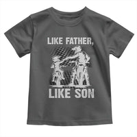 Like Father Like Son Dirt Bike Toddler T Shirt