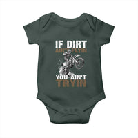 Dirt Bike Baby Onesie If Dirt Ain't Flyin You Ain't Tryin