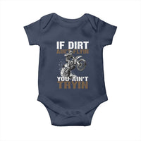 Dirt Bike Baby Onesie If Dirt Ain't Flyin You Ain't Tryin