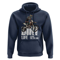Dirt Bike Hoodie Dirt Life Living For The Ride