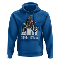 Dirt Bike Hoodie Dirt Life Living For The Ride