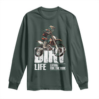Dirt Bike Long Sleeve Shirt Dirt Life Living For The Ride