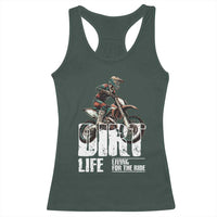 Dirt Bike Racerback Tank Top Dirt Life Living For The Ride