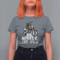 Dirt Bike T Shirt For Women Dirt Life Living For The Ride