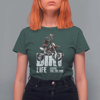 Dirt Bike T Shirt For Women Dirt Life Living For The Ride