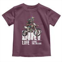 Dirt Bike Toddler T Shirt Dirt Life Living For The Ride