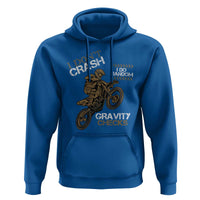 Dirt Bike Hoodie I Don't Crash I Do Random Gravity Checks