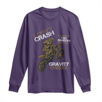 Dirt Bike Long Sleeve Shirt I Don't Crash I Do Random Gravity Checks