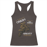 Dirt Bike Racerback Tank Top I Don't Crash I Do Random Gravity Checks