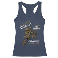 Dirt Bike Racerback Tank Top I Don't Crash I Do Random Gravity Checks