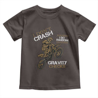 Dirt Bike Toddler T Shirt I Don't Crash I Do Random Gravity Checks