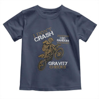 Dirt Bike Toddler T Shirt I Don't Crash I Do Random Gravity Checks