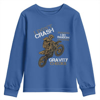 Dirt Bike Youth Sweatshirt I Don't Crash I Do Random Gravity Checks