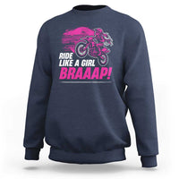 Dirt Bike Girl Sweatshirt Braaap Like A Girl