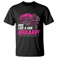 Dirt Bike Girl T Shirt Braaap Like A Girl