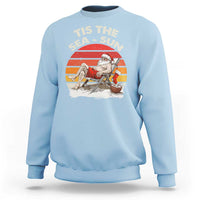 Funny Christmas In July Sweatshirt Tis The Sea Sun Santa At The Beach - Wonder Print Shop
