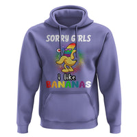 Funny LGBT Pride Hoodie Sorry Girl I Like Bananas Gay Couple - Wonder Print Shop
