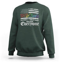 LGBT Pride Sweatshirt We The People Means Everyone Rainbow Flag - Wonder Print Shop