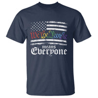 LGBT Pride T Shirt We The People Means Everyone Rainbow Flag - Wonder Print Shop