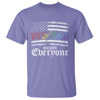 LGBT Pride T Shirt We The People Means Everyone Rainbow Flag - Wonder Print Shop