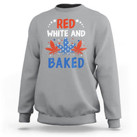 Funny Marijuana 4th Of July Sweatshirt Red White and Baked Patriotic Weed - Wonder Print Shop