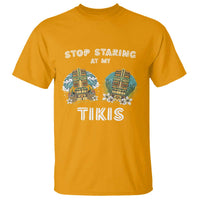 Funny Hawaii T Shirt Stop Staring at My Tikis Mask Aloha Hawaiian - Wonder Print Shop