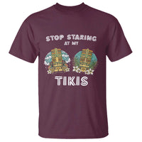 Funny Hawaii T Shirt Stop Staring at My Tikis Mask Aloha Hawaiian - Wonder Print Shop