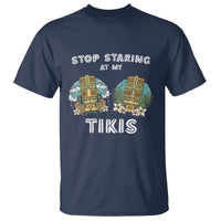 Funny Hawaii T Shirt Stop Staring at My Tikis Mask Aloha Hawaiian - Wonder Print Shop