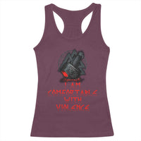 Viking Racerback Tank Top I Am Comfortable With Violence