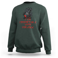 Viking Sweatshirt I Am Comfortable With Violence