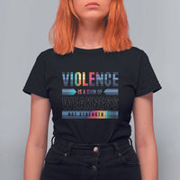 Violence Is A Sign Of Weakness T Shirt For Women