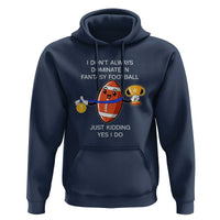 Funny Fantasy Football Hoodie I Don't Always Dominate - Wonder Print Shop