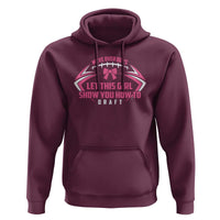 Fantasy Football Hoodie Move Over Boys Let This Girl Show You How To Draft - Wonder Print Shop