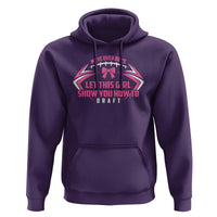Fantasy Football Hoodie Move Over Boys Let This Girl Show You How To Draft - Wonder Print Shop