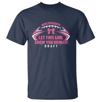 Fantasy Football T Shirt Move Over Boys Let This Girl Show You How To Draft - Wonder Print Shop