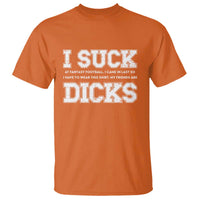 Funny I Suck At Fantasy Football Loser T Shirt - Wonder Print Shop