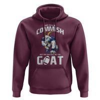 Fantasy Football Hoodie They Call Me Commish But You Can Call Me The Goat - Wonder Print Shop
