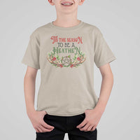Pagan Christmas T Shirt For Kid Tis The Season To Be A Heathen Yule - Wonder Print Shop