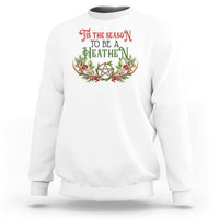 Pagan Christmas Sweatshirt Tis The Season To Be A Heathen Yule - Wonder Print Shop