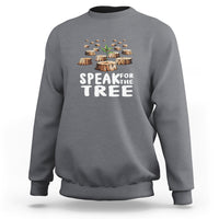 Earth Day Sweatshirt Speak For The Trees Environmental Plant Lover Arbor Day - Wonder Print Shop