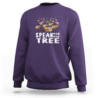 Earth Day Sweatshirt Speak For The Trees Environmental Plant Lover Arbor Day - Wonder Print Shop