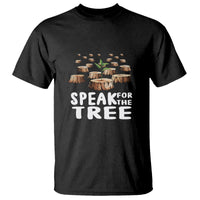 Earth Day T Shirt Speak For The Trees Environmental Plant Lover Arbor Day - Wonder Print Shop
