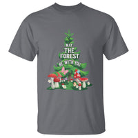 Nature Lover T Shirt May The Forest Be With You Cute Earth Day - Wonder Print Shop