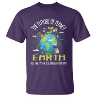 Earth Day Teacher T Shirt The Future Of Planet Earth Is In My Classroom Cute Kids - Wonder Print Shop