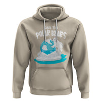Earth Day Hoodie Save The Polar Bears Climate Awareness - Wonder Print Shop