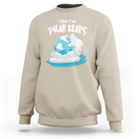 Earth Day Sweatshirt Save The Polar Bears Climate Awareness - Wonder Print Shop
