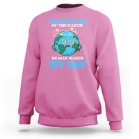 Funny Science Sweatshirt The Rotation Of The Earth Really Makes My Day Earth Day Outer Space - Wonder Print Shop