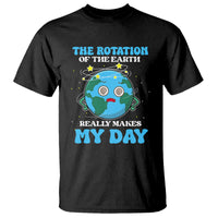 Funny Science T Shirt The Rotation Of The Earth Really Makes My Day Earth Day Outer Space - Wonder Print Shop